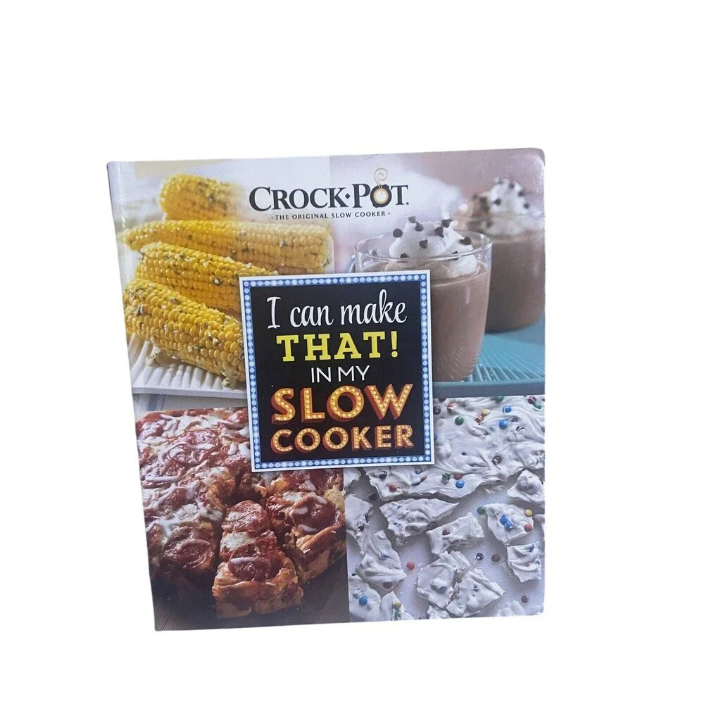 Crockpot I Can Make That in My Slow Cooker by Publications International Ltd